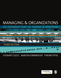 MANAGING & ORGANIZATIONS an Introduction to theory and practice